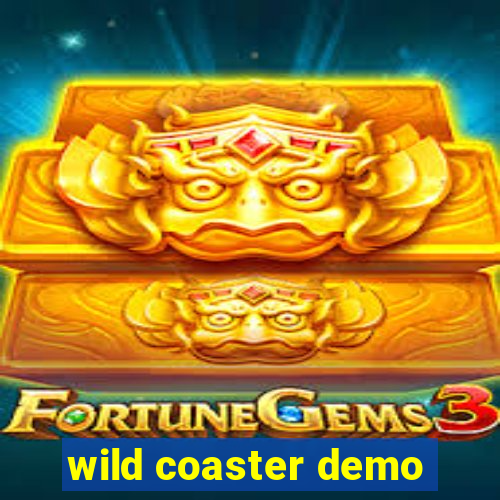 wild coaster demo